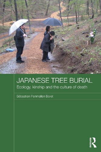 Japanese Tree Burial : Ecology, Kinship and the Culture of Death