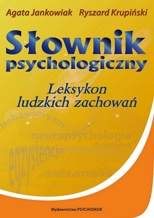 Słownik psychologiczny. Leksykon ludzkich zachowań