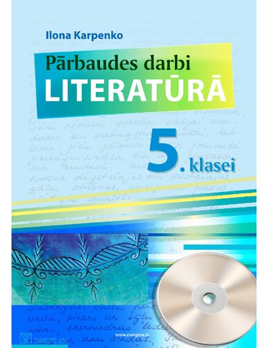 LITERATŪRA 5. KLASEI. Pārbaudes darbi literatūrā 5. klasei