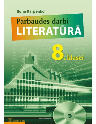 LITERATŪRA 8. KLASEI. Pārbaudes darbi literatūrā 8. klasei