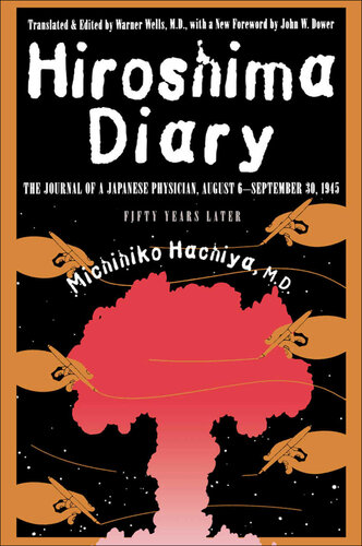 Hiroshima Diary: The Journal of a Japanese Physician, August 6-September 30, 1945