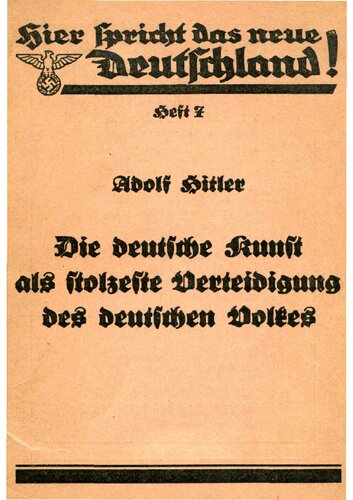 Hier spricht das neue Deutschland - Heft 7 - Adolf Hitler - Die deutsche Kunst (1934, 19 S., Scan, Fraktur)