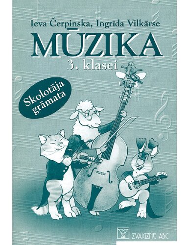 MŪZIKA 3. KLASEI. Skolotāja grāmata