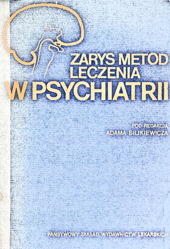 Zarys metod leczenia w psychiatrii