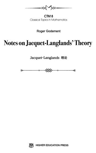 Notes on Jacquet-Langlands' Theory (Classical Topics in Mathematics)