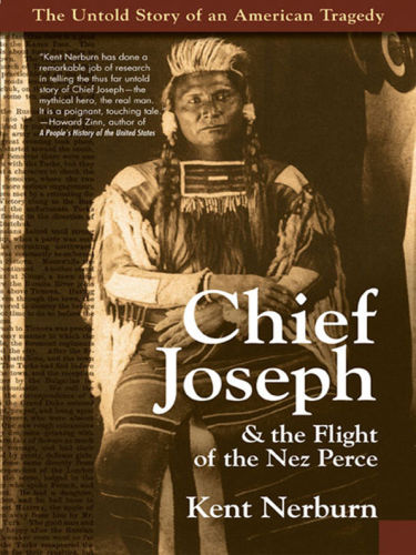 Chief Joseph & the Flight of the Nez Perce: The Untold Story of an American Tragedy