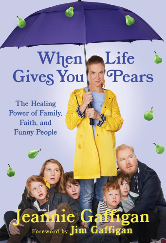 When life gives you pears: the healing power of family, faith, and funny people