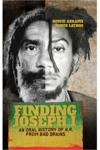 Finding Joseph I: An Oral History of H.R. from Bad Brains