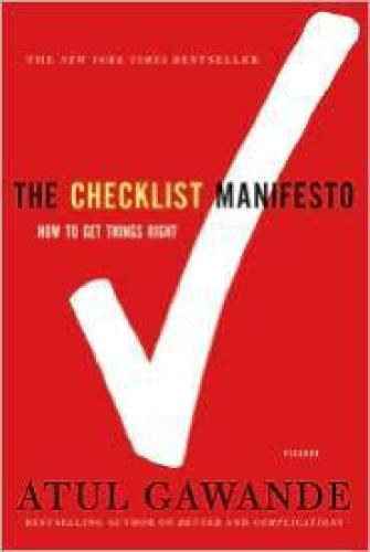 The checklist manifesto: [how to get things right]