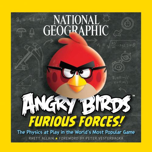 National Geographic Angry birds furious forces: the physics at play in the world's most popular game