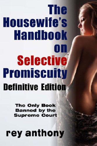 Housewife's Handbook on Selective Promiscuity