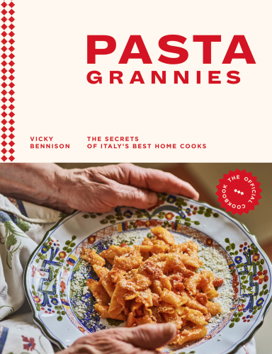 Pasta Grannies: The Official Cookbook