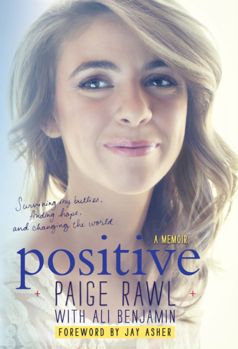 Positive: surviving my bullies, finding hope, and changing the world