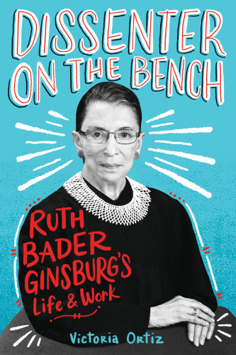 Dissenter on the bench: Ruth Bader Ginsburg's life and work