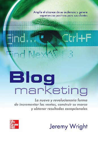 Blog marketing: La nueva y revolucionaria forma de incrementar las ventas, construir su marca y obtener resultados excepcionales (Spanish Edition)