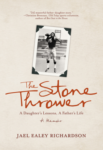 The stone thrower: a daughter's lessons, a father's life