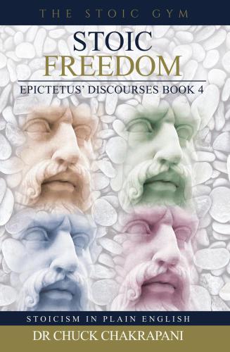 Stoic Freedom: Stoicism in Plain English, #4