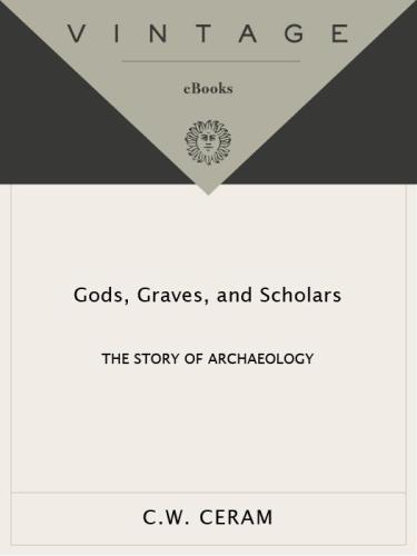 Gods, graves, and scholars: the story of archaeology