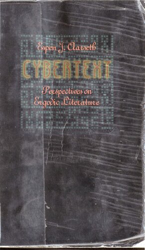 Cybertext: Perspectives on Ergodic Literature