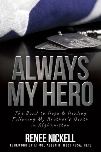 Always My Hero: The Road to Hope & Healing Following My Brother's Death in Afghanistan