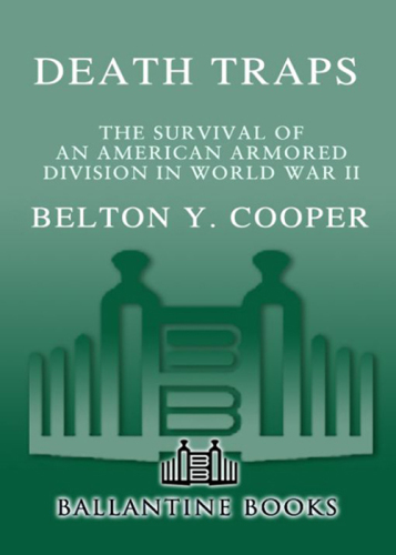 Death traps: the survival of an American armored division in World War II