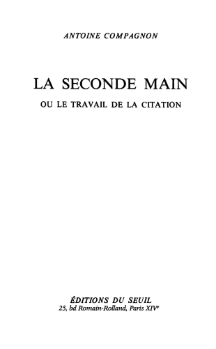 La seconde main, ou, Le travail de la citation