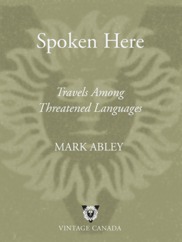 Spoken here: travels among threatened languages