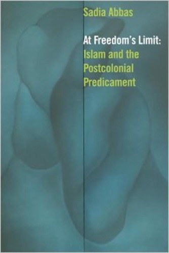 At Freedom's Limit: Islam and the Postcolonial Predicament