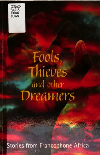 Fools, Thieves, and Other Dreamers: Stories from Francophone Africa