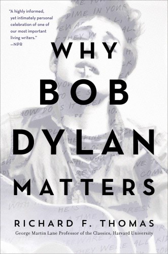 Why Bob Dylan Matters