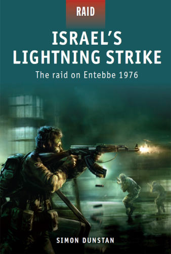 Israel's Lightning Strike: The Raid on Entebbe 1976