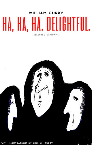 Ha, Ha, Ha. Delightful.: Selected Epigrams