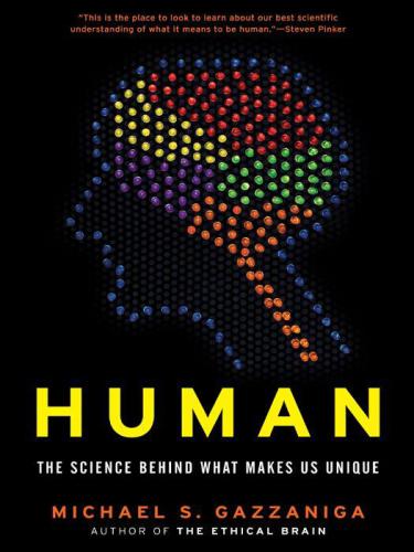 Human: The Science Behind What Makes Your Brain Unique