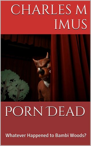 Porn Dead: Whatever Happened to Bambi Woods?