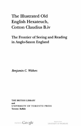 The Illustrated Old English Hexateuch, Cotton Claudius B.iv: The Frontier of Seeing and Reading in Anglo-Saxon England