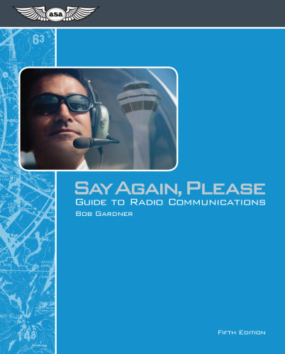 Say Again, Please: Guide to Radio Communications