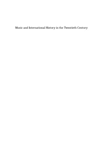 Music and international history in the twentieth century