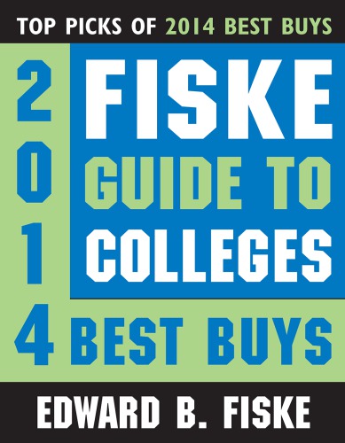 Fiske guide to colleges 2014. Best buys: top picks of 2014: best buys