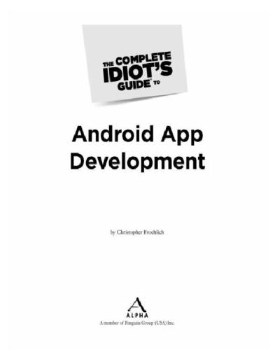 The Complete Idiot's Guide to Android App Development