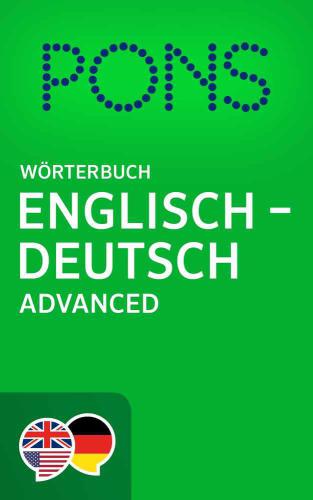 PONS Wörterbuch Englisch: > Deutsch Advanced / PONS Advanced English: > German Dictionary