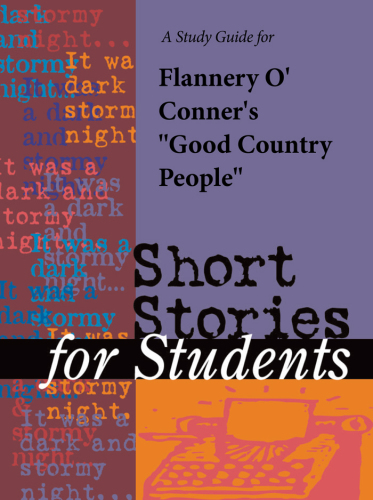 A Study Guide for Flannery O'Conner's ''Good Country People''