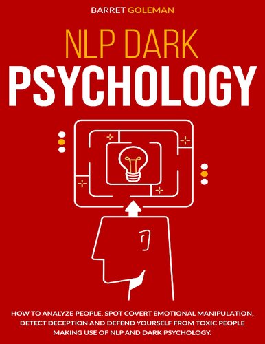 NLP Dark Psychology: How to Analyze People, Spot Covert Emotional Manipulation, Detect Deception