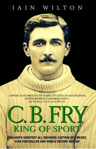 C.B. Fry: King of Sport