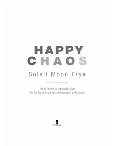 Happy chaos: from Punky to parenting and my perfectly imperfect adventures in between