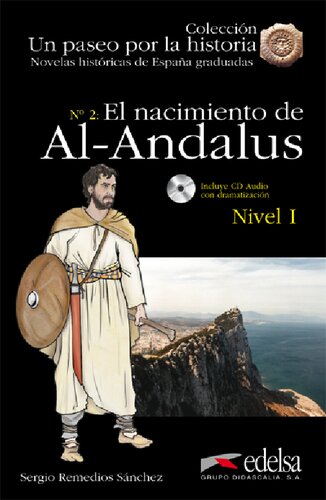 Un paseo por la historia 2 - El nacimiento de Al-Andalus - A2 Graded Spanish Reader