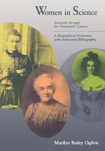 Women in Science: Antiquity through Nineteenth Century A Biographical Dictionary with Annotated Bibliography