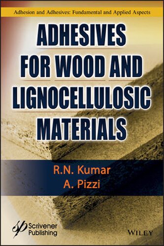 Adhesives for Wood and Lignocellulosic Materials (Adhesion and Adhesives: Fundamental and Appllied Aspects)