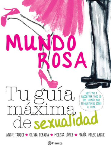 Mundo rosa: tu guía máxima de sexualidad