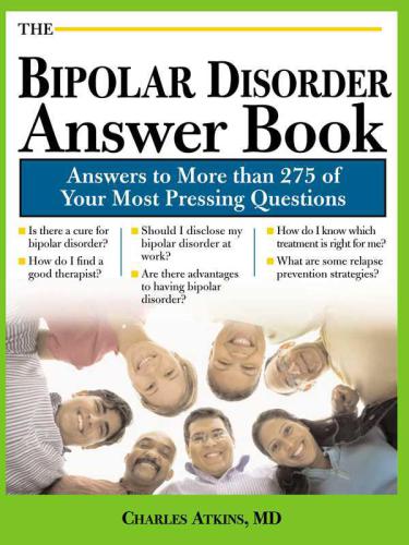 Bipolar Disorder Answer Book: Professional Answers to More than 275 Top Questions