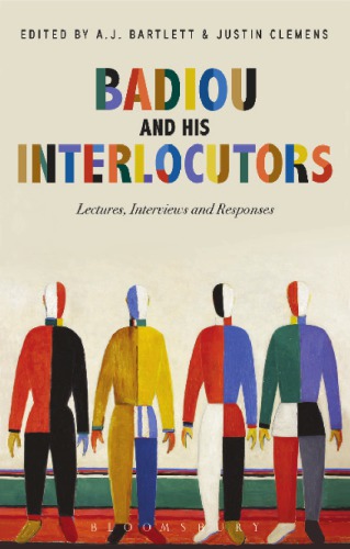 Badiou and his interlocutors: lectures, interviews and responses